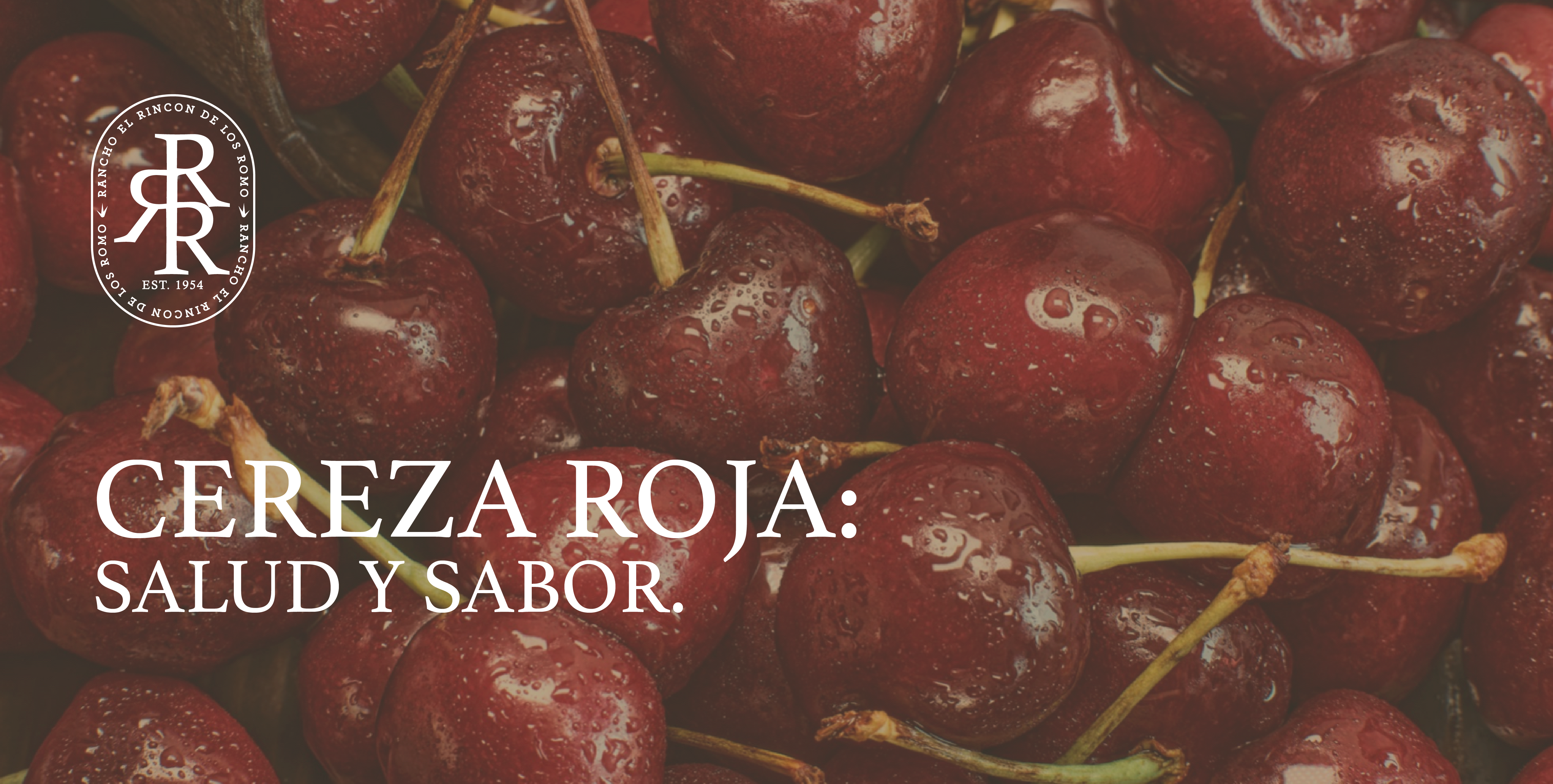 Cereza Roja: Salud y Sabor. Rancho el Rincón de los Romo