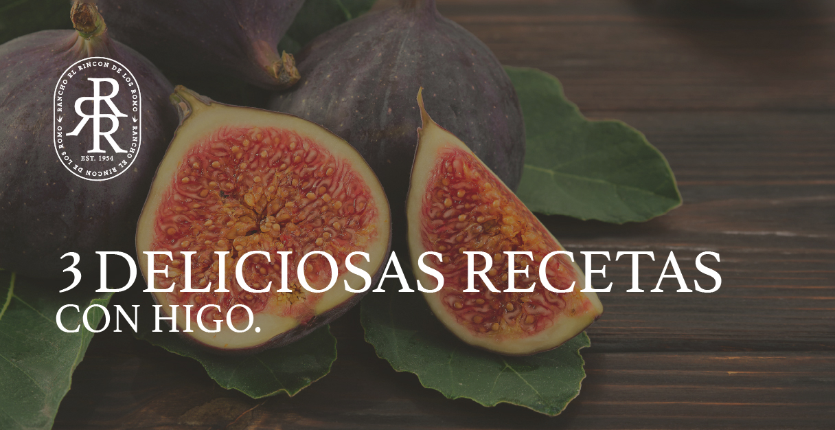3 Deliciosas Recetas con Higo